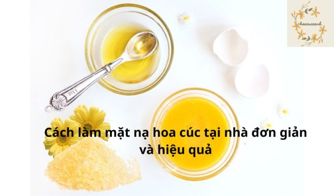 Cách làm mặt nạ hoa cúc tại nhà đơn giản và hiệu quả